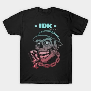 idk T-Shirt